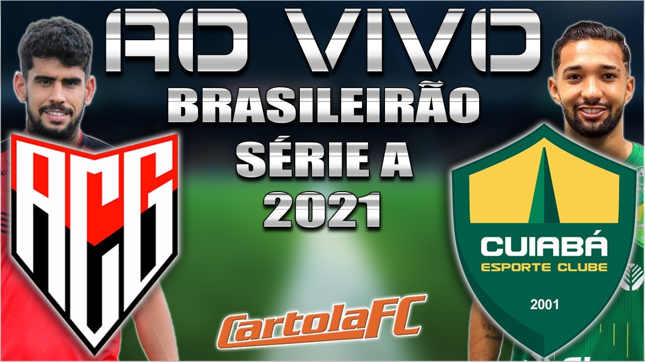 ATLÉTICO-GO x CUIABÁ AO VIVO Brasileirão Série A 2021 + Parciais Cartola FC 22ª Rodada | Narração