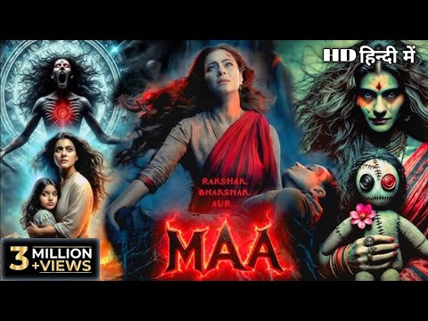 Maa (2025) Hindi Horror Film Featuring Kajol Devgan 🍿
