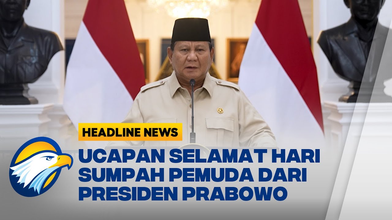Presiden Prabowo Ucapkan Selamat Hari Sumpah Pemuda ke-97 dan Pesan Motivasi untuk Generasi Muda 🇮🇩