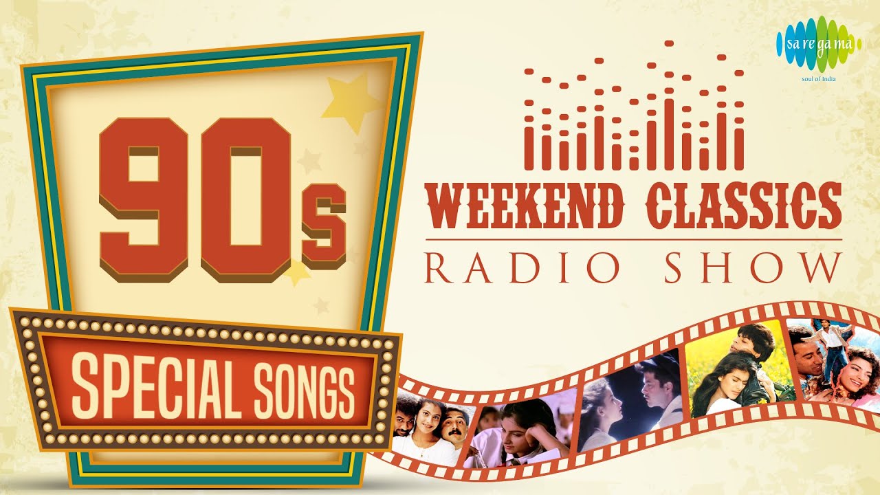 Weekend Classic Radio Show | 90’s Special Featuring Kuchh Na Kaho, Ilu Ilu, Kabhi Main Kahoon