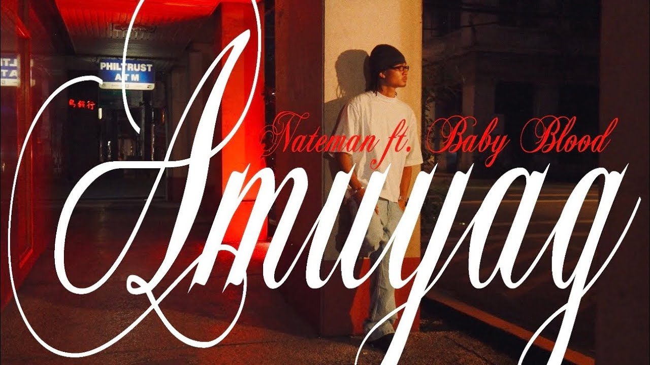 Nateman - AMUYAG ft. Baby Blood (Official Video) 🎶
