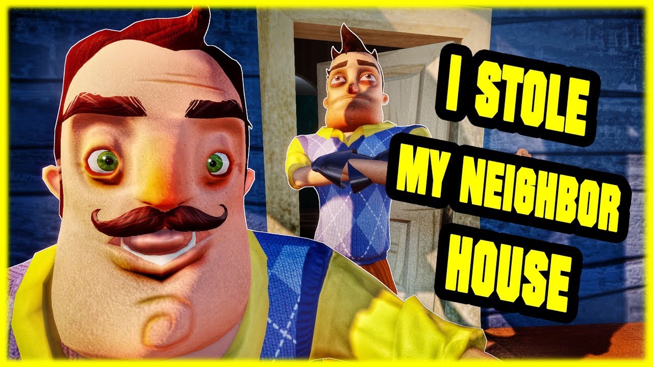 Stole Neighbor's House - Hello Neighbor Mod 🏠