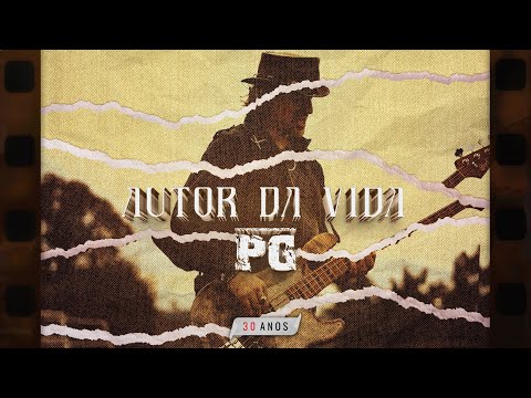 PG - AUTOR DA VIDA (CLIPE OFICIAL)