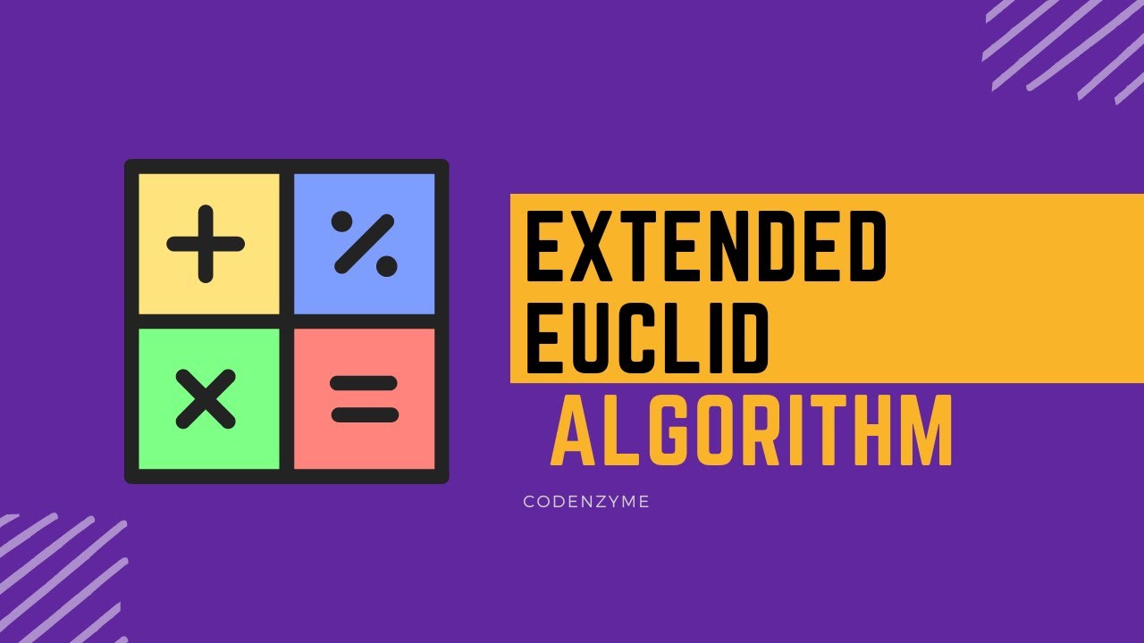 Extended Euclidean Algorithm | CP Algorithm | Codenzyme