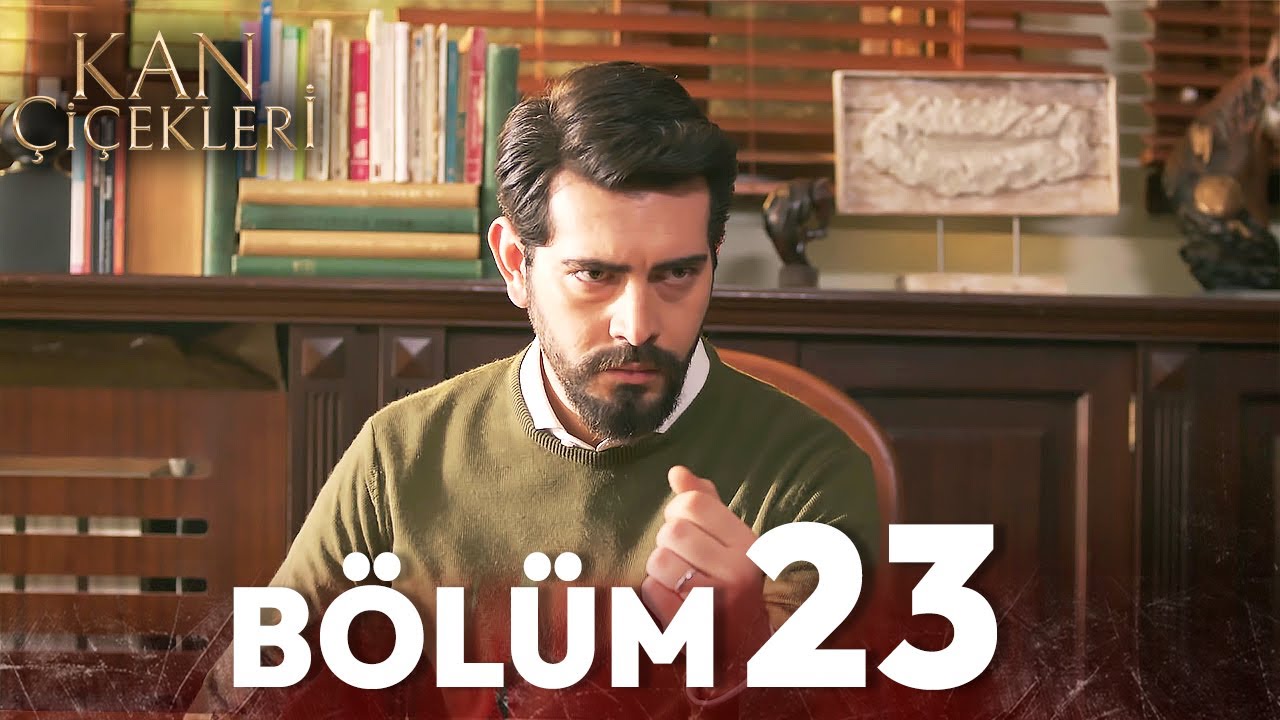 Kan Çiçekleri 23. Bölüm