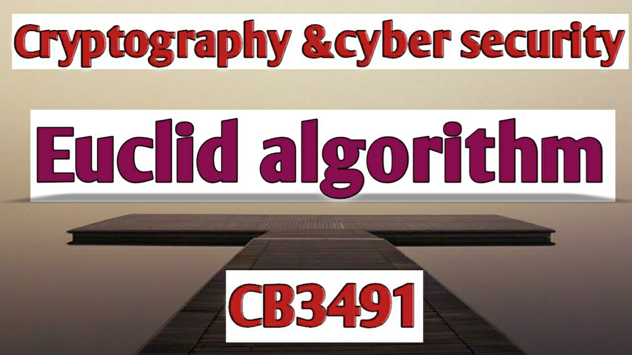Euclid's Algorithm in Cryptography and Cyber Security - Tamil
