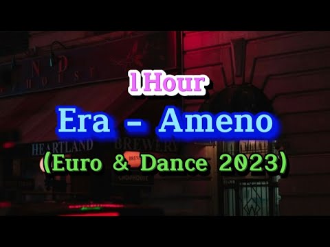 Era - Ameno Euro Dance 2023 Remix 🎶