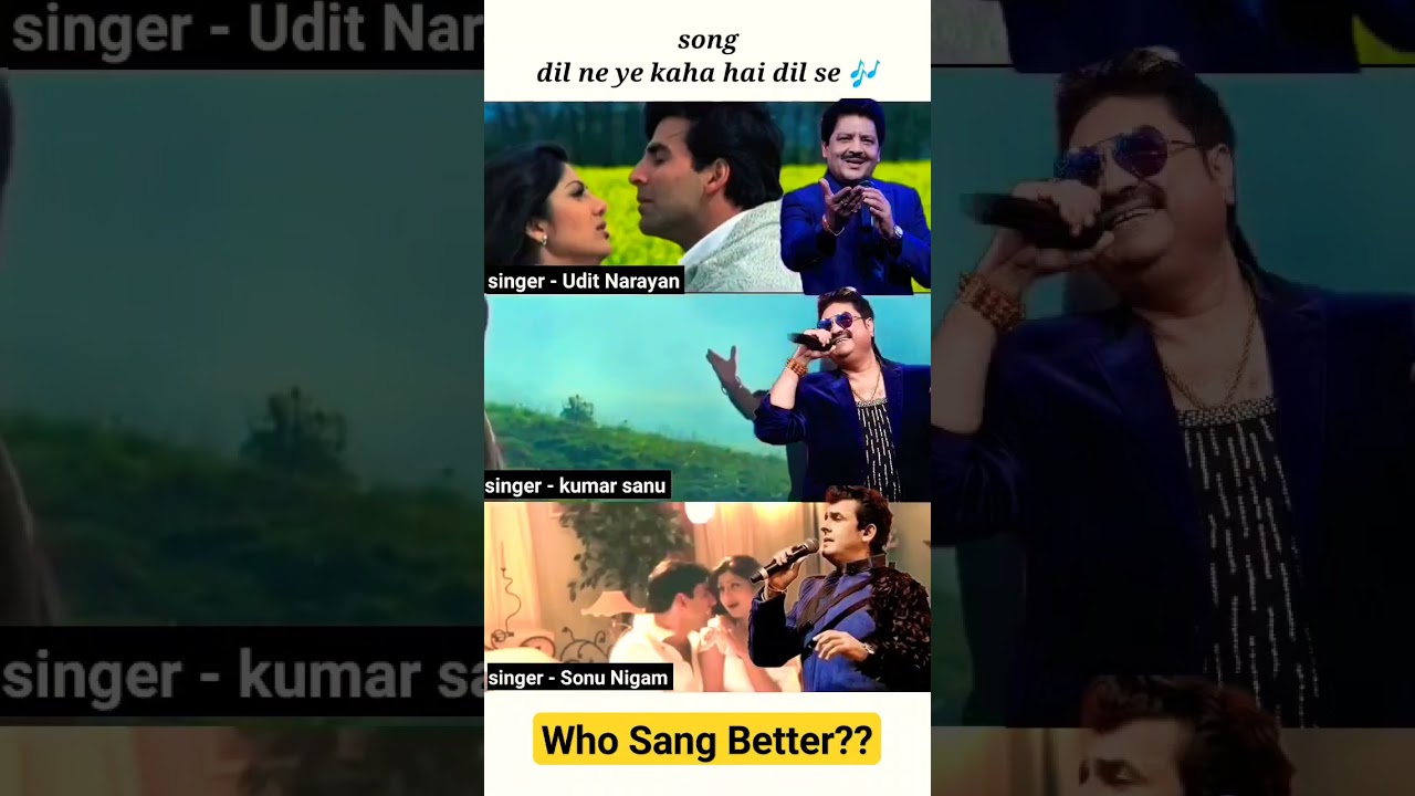 Dil Ne Ye Kaha Hai Dil Se 🎶 Udit Narayan, Kumar Sanu & Sonu Nigam: Who’s the Best Singer?
