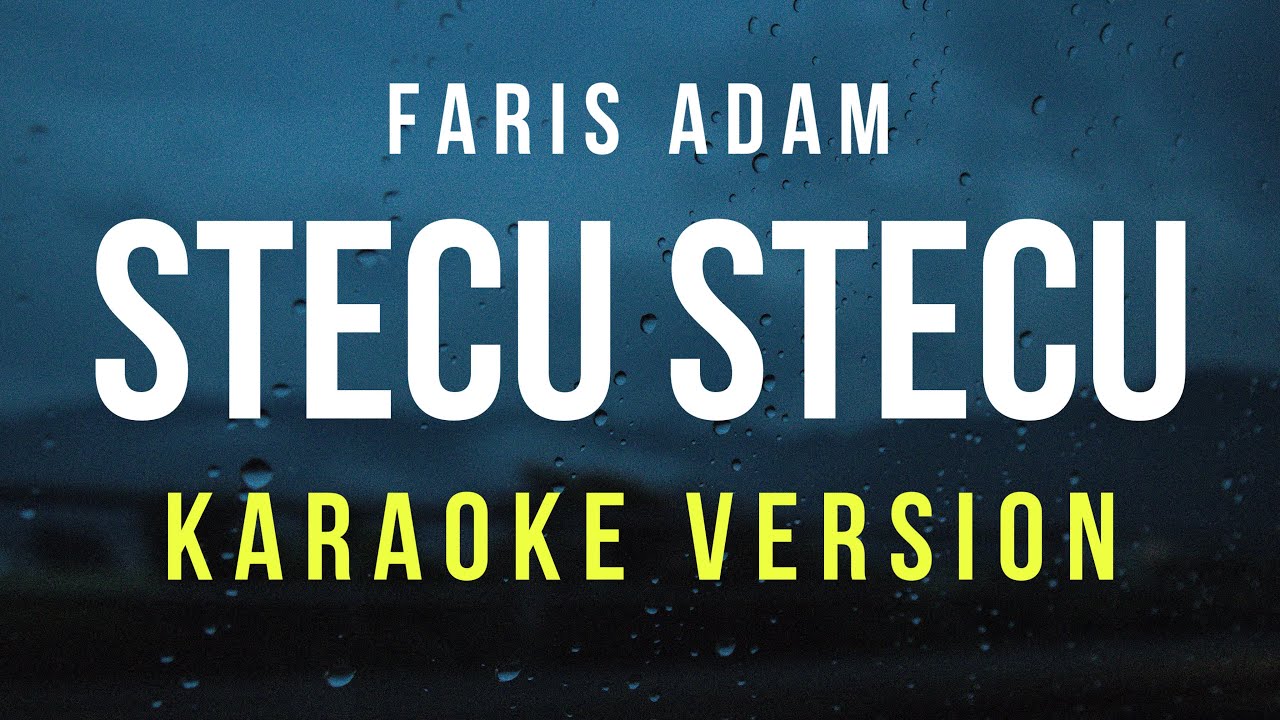 Stecu Stecu - Faris Adam (Karaoke)