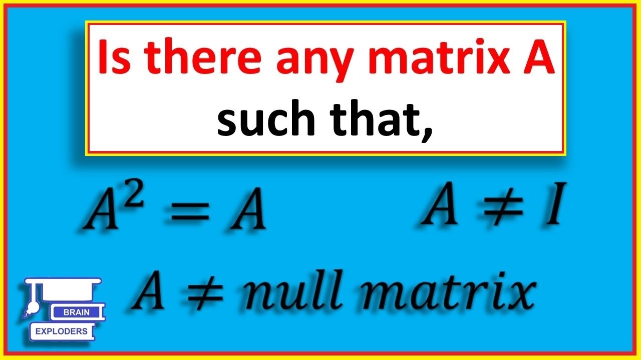 Unlocking the Mysteries of Special Matrices: Idempotent, Involutory, and Nilpotent 🧮