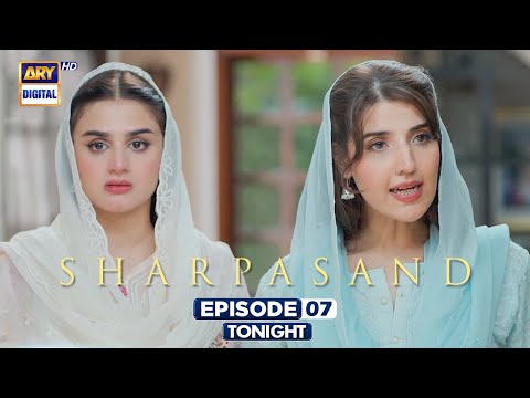 SharPasand Episode 7 | Promo | Tonight | ARY Digital Drama