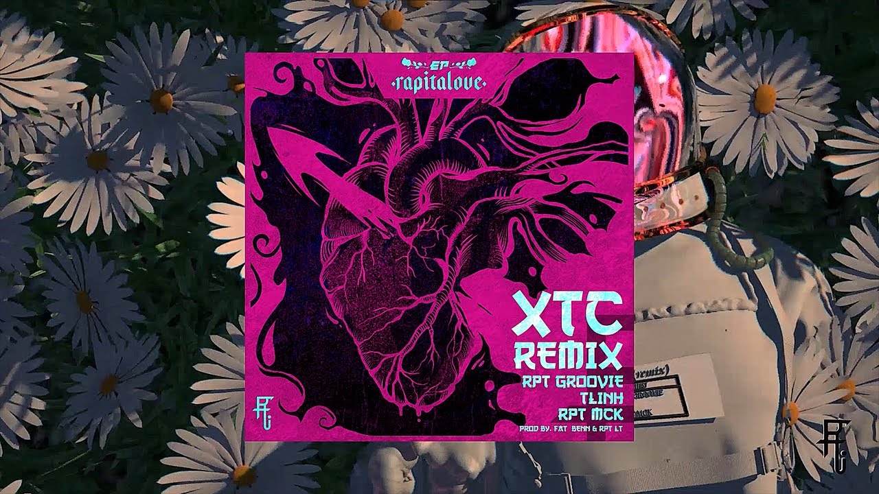 Xích Thêm Chút (XTC) Remix by RPT Groovie & TLinh 🎶