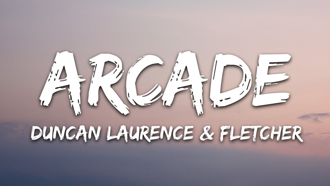 Duncan Laurence - Arcade (Lyrics) ft. FLETCHER 🎶 | Official Music Video & Stream