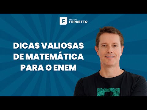 DICAS VALIOSAS DE MATEMÁTICA PARA DETONAR NO ENEM