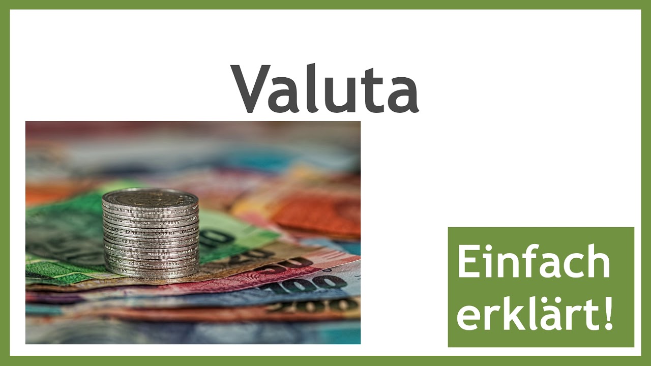 Was ist Valuta? Definition und Bedeutung 💱