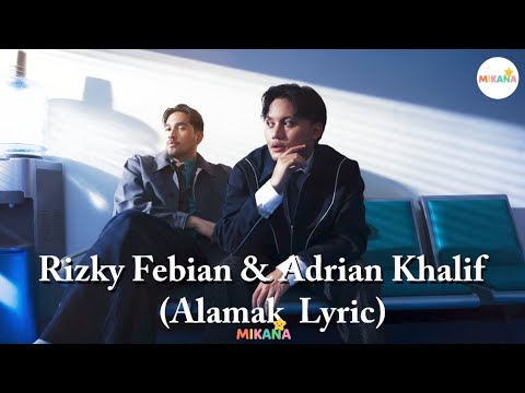 Rizky Febian & Adrian Khalif - Alamak lyric| Lirik Lagu Alamak Viral