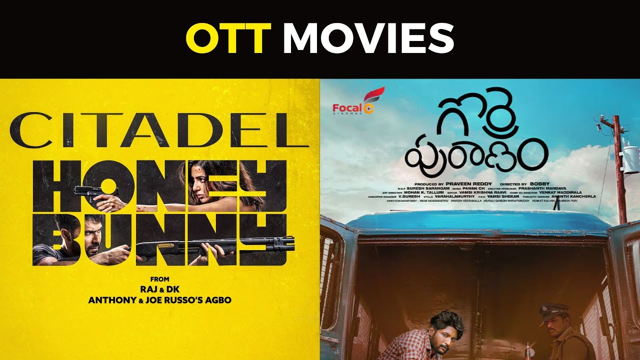 Gorre Puranam & Citadal OTT Release Dates: All Upcoming Telugu Movies 📅