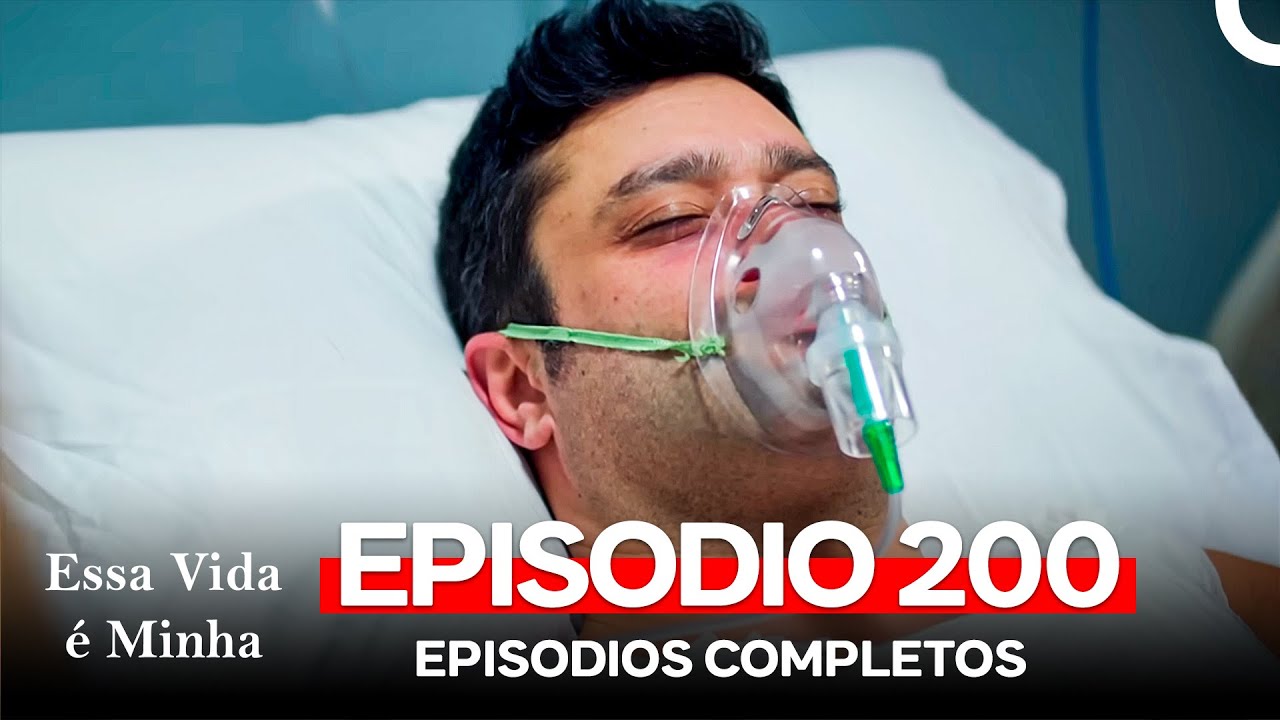 Essa Vida é Minha 200 - Episódio Completo 🎬