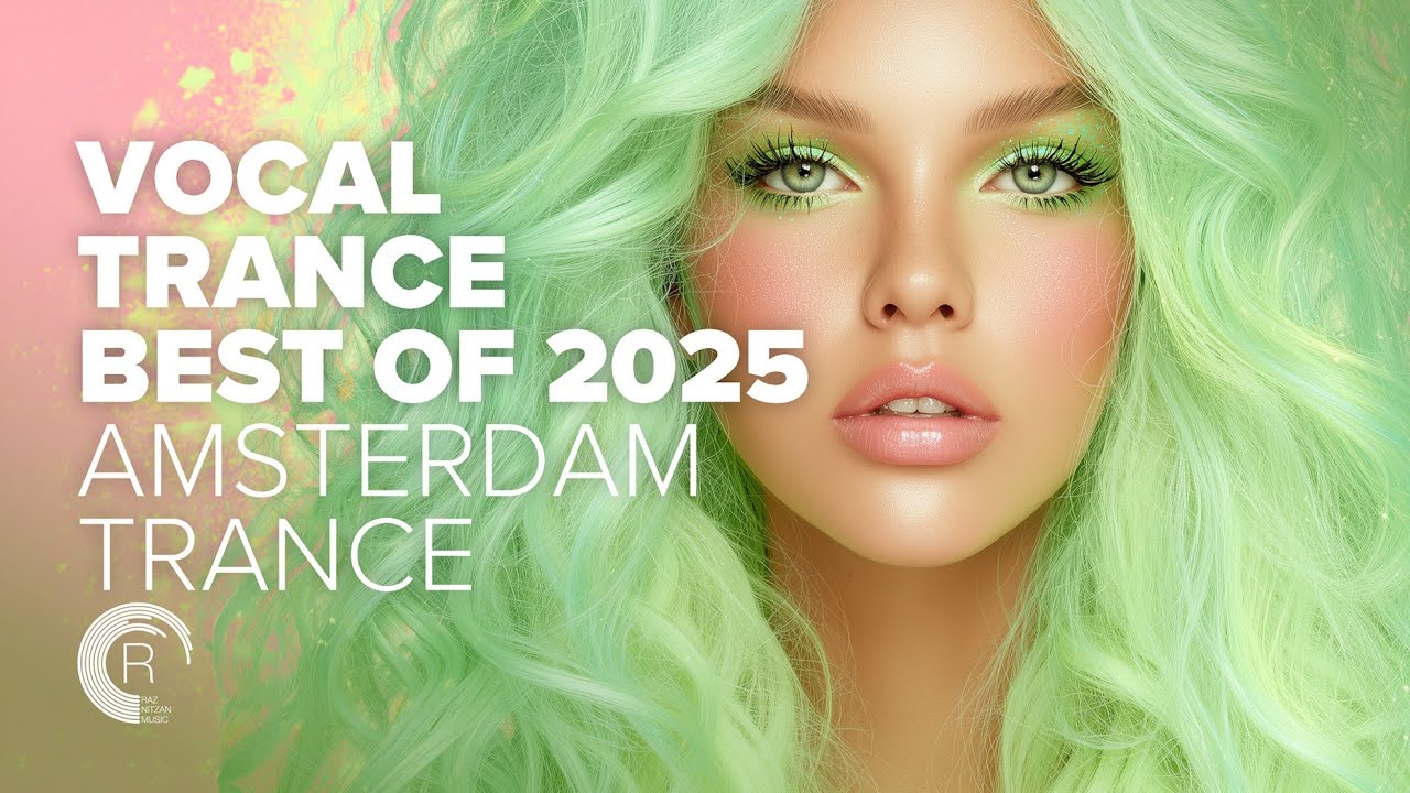 Vocal Trance 2025: Best of Amsterdam Trance 🎶