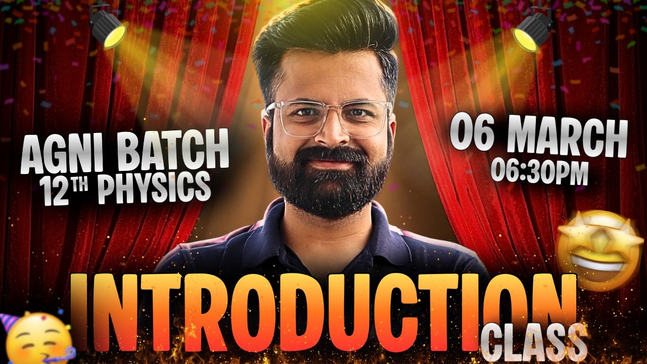 New Agni Batch 2026-27: Class 12 Physics Intro 🔥