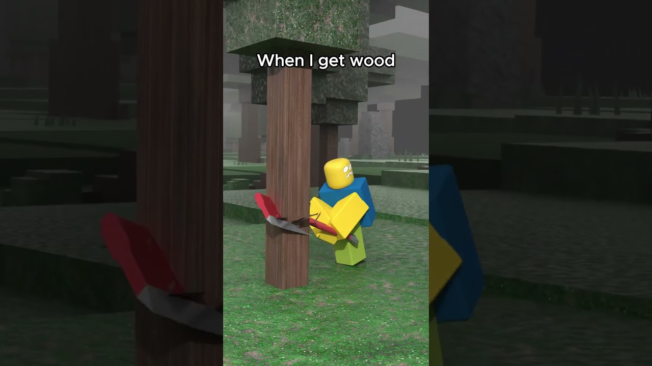 When I get wood in 99 Nights in the Forest ☠️