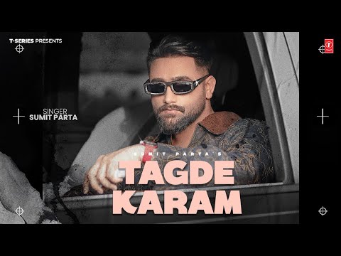 Sumit Parta - Tagde Karam (Official Music Video) | New Haryanvi Song 2025 | T-Series Haryanvi