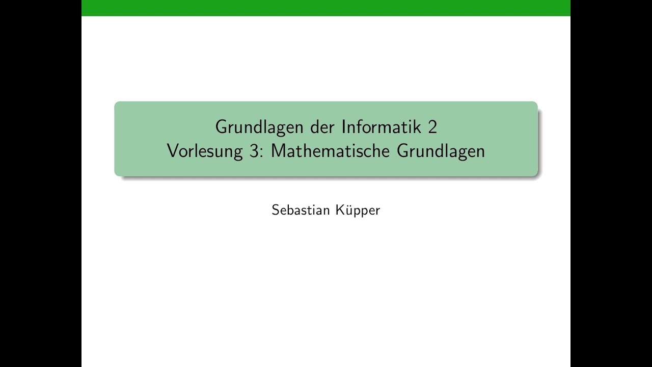 Mathematische Grundlagen für Informatik 2: Vorlesung 3 📚