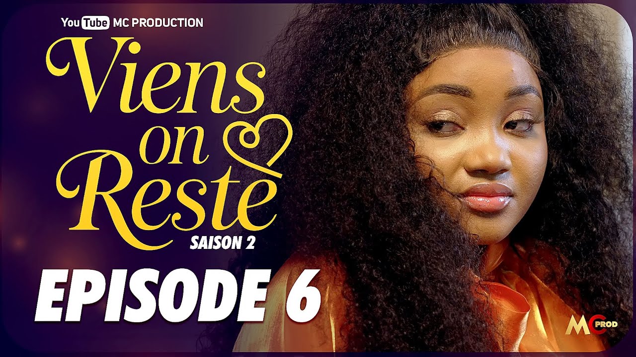 SÉRIE - VIENS ON RESTE - SAISON 2  - ÉPISODE 6
