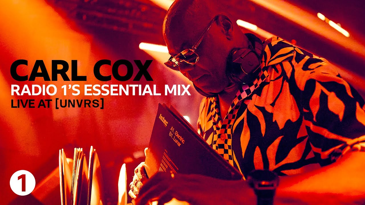 Carl Cox's Exclusive Vinyl Set Live at [UNVRS] – Radio 1 Essential Mix 🎶