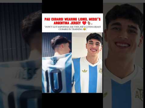 CUBARSI IS MESSI FANBOYS | PAU CUBARSI #cubarsi #messi #argentina #funny #viral #trendingnow #foryou