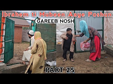 Ibrahem ti Mubeen Aaye Poshun / PART 25 / Gareeb Nosh /  Kashmiri Drama