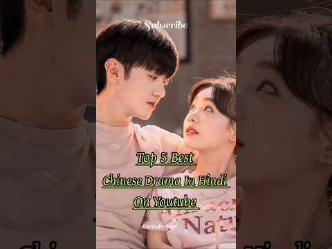 Top 5 chinese drama available on youtube in hindi 🎀🎀#cdrama #oursecert #top10 #chinesedrama #drama