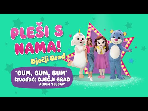 Dječji grad - Bum bum bum (koreografija)