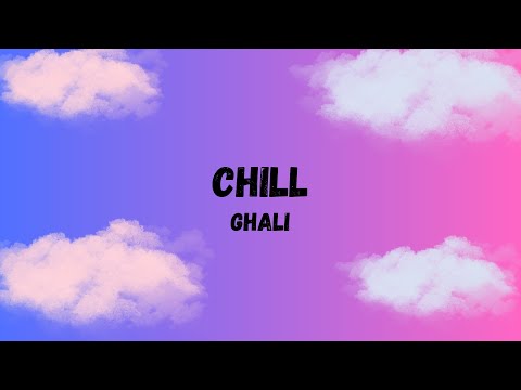 Ghali - Chill | Testo