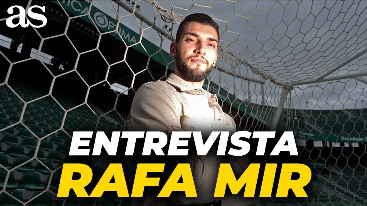 ENTREVISTA con RAFA MIR en AS: sus GOLES, ÉDER SARABIA, ELCHE CF vs. FC BARCELONA...