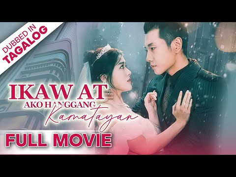 IKAW AT AKO HANGGANG KAMATAYAN [FULL MOVIE] - Maling Akala, Tunay na Tadhana.