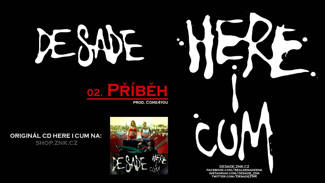 DeSade - Příběh (2015) | Here I Cum Album 🎶