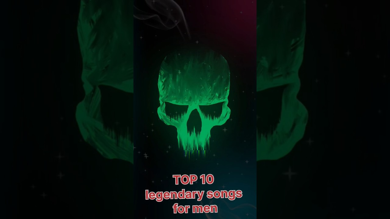 top 10 Top 10 Legendary Songs for Men 🎶