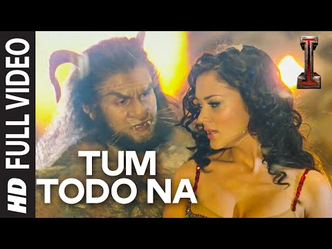 'Tum Todo Na' FULL VIDEO Song | "I" | A. R. Rahman | Shankar, Chiyaan Vikram