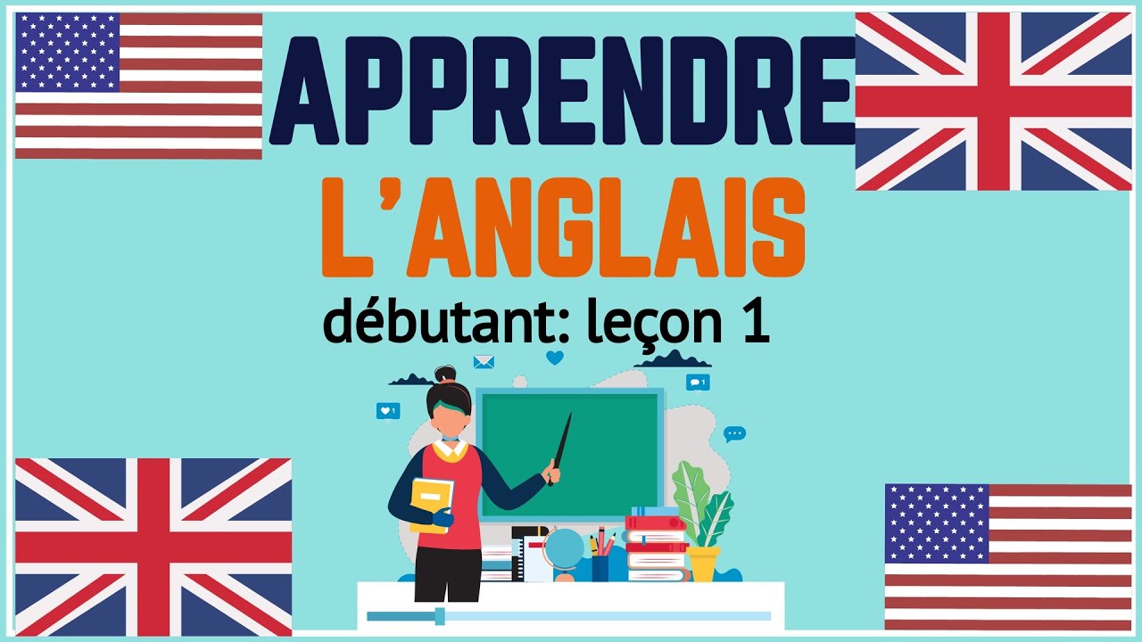 Cours d'Anglais Débutant - Leçon 1