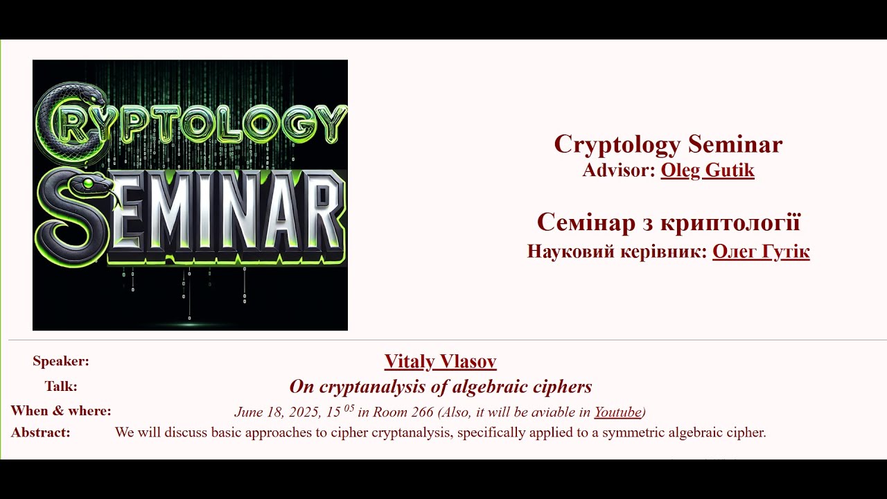 Vitaly Vlasov Presents on Breaking Algebraic Ciphers 🔐 | Cryptology Seminar, June 18, 2025
