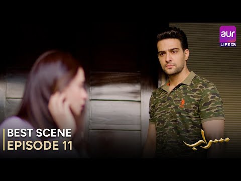 Saraab | Episode 11 – Best Scene | Fazyla Laasharie – Salman Saeed | Pakistani Drama - #aurLife
