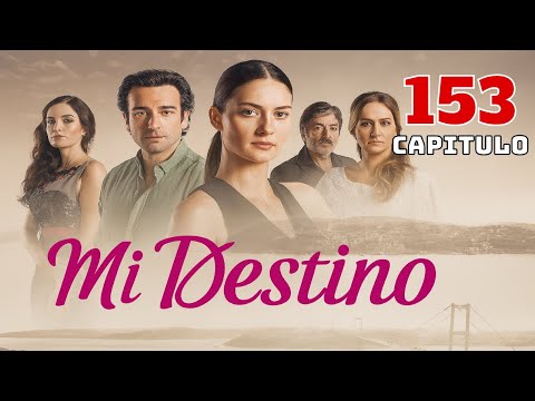 Mi Destino Episodio 153 (Doblaje En Español)