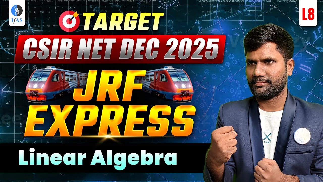 Linear Algebra Lecture 2 | Jrf Express | CSIR NET Mathematics