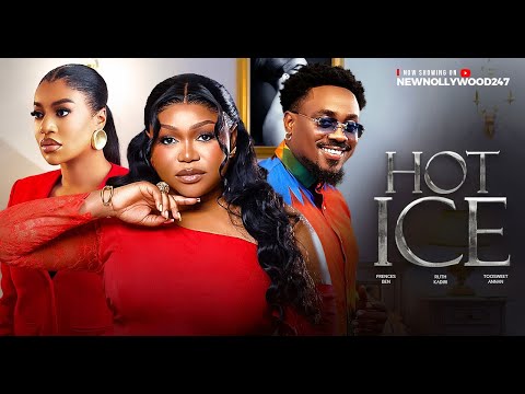 Hot Ice - Ruth Kadiri, Toosweet Annan, Frances Ben (Latest Nollywood Movie 2024)
