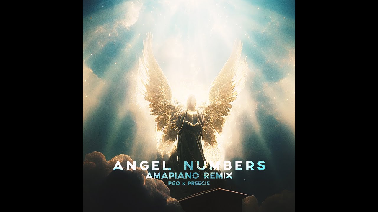 Angel Numbers Amapiano Remix by PGO & Preecie πΆ