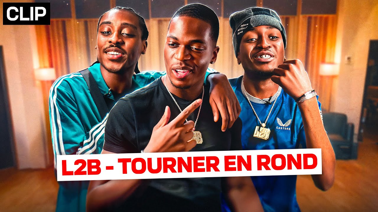 L2B - Tourner en Rond (CLIP 1SON EN 1H) 🎶 Découvrez les Meilleurs Sons