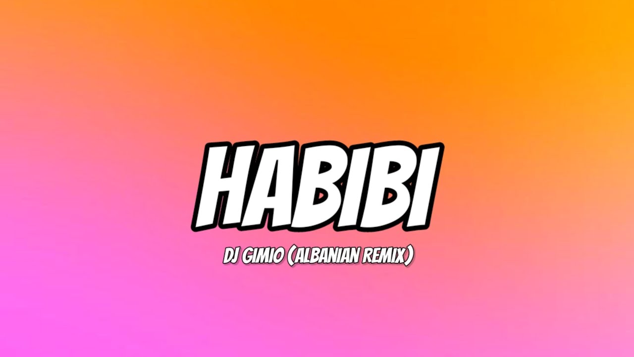 DJ Gimi-O & Habibi Albanian Remix 🎶 Lyrics & Meaning
