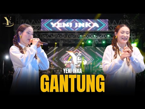 Yeni Inka - GANTUNG | Live OJING (Official Music Yi Production)