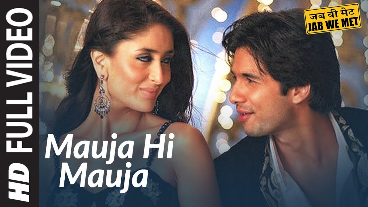 Watch the Full Energetic Song 'Mauja Hi Mauja' from Jab We Met 🎉